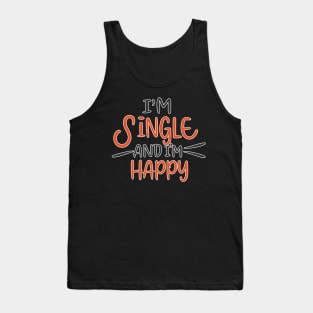 im single and im happy Tank Top